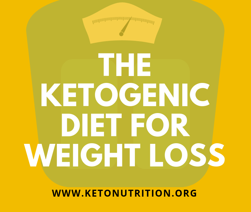 The Ketogenic Diet for Weight Loss