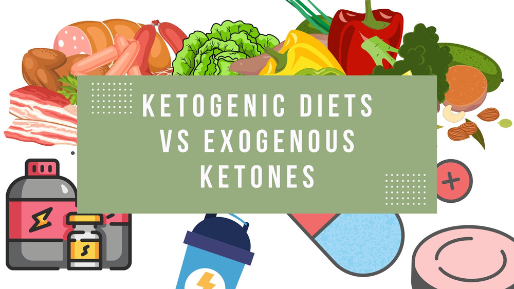 Ketogenic Diets versus Exogenous Ketones